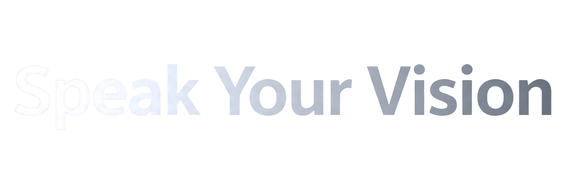 Speak Your Vision
